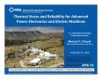 Presentation: Thermal Stress and Reliability for Advanced Power Electronics and Ele…
