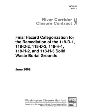 Final Hazard Categorization for the Remediation of the 118-D-1, 118-D-2, 118-D-3, 118-H-1, 118-H-2, and 118-H-3 Solid Waste Burial Grounds