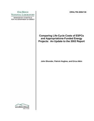 Comparing Life-Cycle Costs of ESPCs and Appropriations-Funded Energy Projects: An Update to the 2002 Report