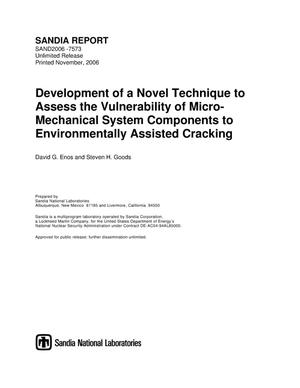 Development of a novel technique to assess the vulnerability of micro-mechanical system components to environmentally assisted cracking.