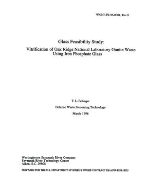 GLASS FEASIBILITY STUDY: VITRIFICATION OF OAK RIDGE NATIONAL LABORATORY GUNITE WASTE USING IRON PHOSPHATE GLASS (U)