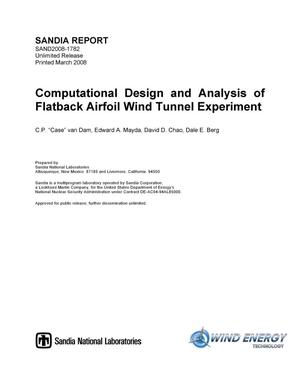 Computational design and analysis of flatback airfoil wind tunnel experiment.