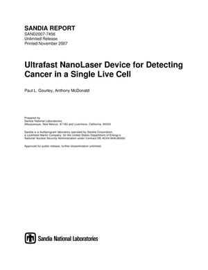 Ultrafast nanolaser device for detecting cancer in a single live cell.