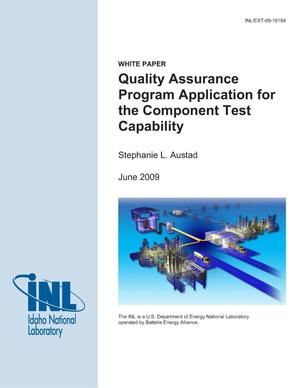 Quality Assurance Program Application for the Component Test Capability