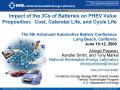 Presentation: Impact of the 3Cs of Batteries on PHEV Value Proposition: Cost, Calen…