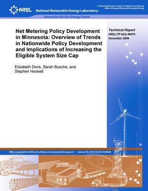 Net Metering Policy Development and Distributed Solar Generation in Minnesota: Overview of Trends in Nationwide Policy Development and Implications of Increasing the Eligible System Size Cap