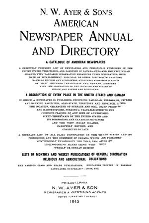 N. W. Ayer & Son's American Newspaper Annual and Directory: A Catalogue of American Newspapers, 1915, Volume 1