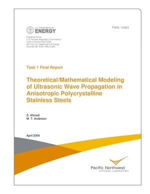 Task 1 Final Report, Theoretical/Mathematical Modeling of Ultrasonic Wave Propagation in Anisotropic Polycrystalline Stainless Steels