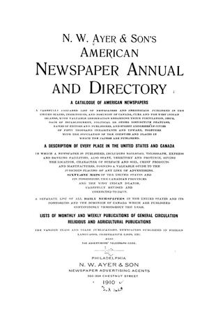Primary view of N. W. Ayer & Son's American Newspaper Annual and Directory: A Catalogue of American Newspapers, 1910, Volume 1