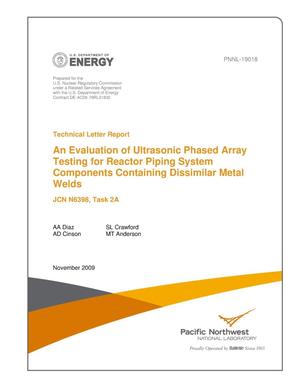 Technical Letter Report, An Evaluation of Ultrasonic Phased Array Testing for Reactor Piping System Components Containing Dissimilar Metal Welds, JCN N6398, Task 2A