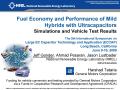 Presentation: Fuel Economy and Performance of Mild Hybrids with Ultracapacitors: Si…