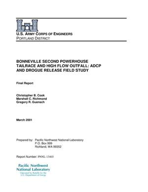 Bonneville Second Powerhouse Tailrace and High Flow Outfall: ADCP and drogue release field study