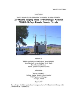 Letter Report: Yucca Mountain Environmental Monitoring Systems Initiative - Air Quality Scoping Study for Pahranagat National Wildlife Refuge, Lincoln County, Nevada