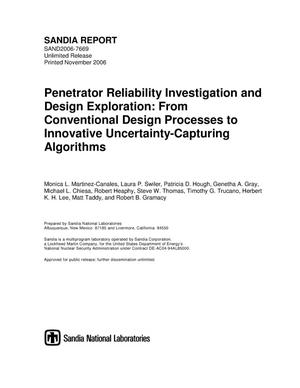 Penetrator reliability investigation and design exploration : from conventional design processes to innovative uncertainty-capturing algorithms.
