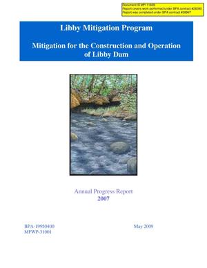 Libby Mitigation Program, 2007 Annual Progress Report: Mitigation for the Construction and Operation of Libby Dam.