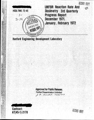 LMFBR (LIQUID METAL FAST BREEDER REACTOR) READTION RATE AND DOSIMETRY 3RD QUARTERLY PROGRESS REPORT DECEMBER 1971 JANUARY FEBRUARY 1972