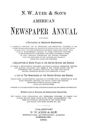 N. W. Ayer & Son's American Newspaper Annual: containing a Catalogue of American Newspapers, a List of All Newspapers of the United States and Canada, 1903, Volume 2
