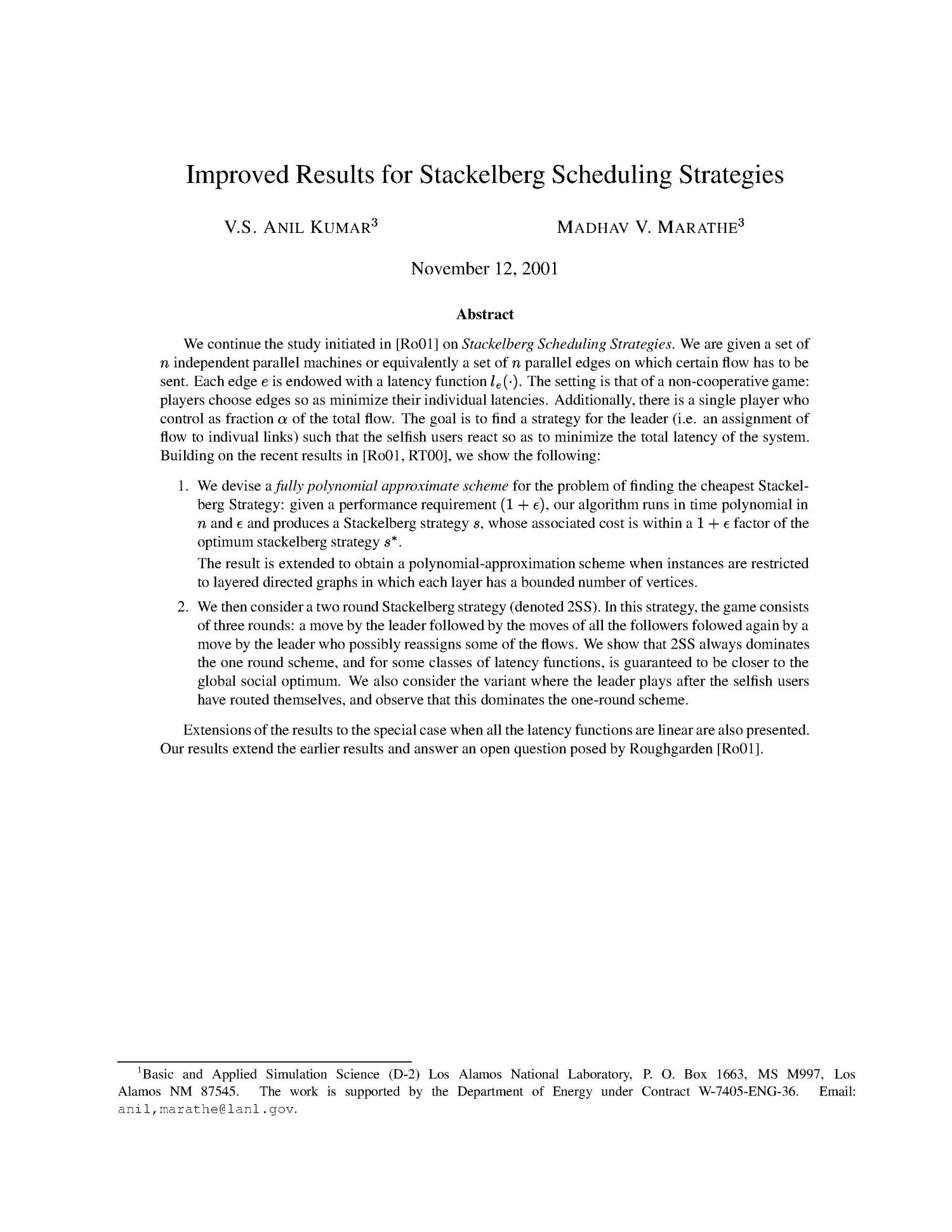 Improved Results for Stackelberg Scheduling Strategies.
                                                
                                                    [Sequence #]: 2 of 22
                                                
