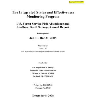 The integrated Status and Effectiveness Monitoring Program : U.S. Forest Service Fish Abundance and Steelhead Redd Surveys Annual Report : January 1 - December 31, 2008.