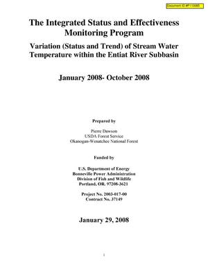 The Integrated Status and Effectiveness Monitoring Program : Variation (Status and Trend) of Stream Water Temperature within th Entiat River Subbasin : January 2008 - October 2008.