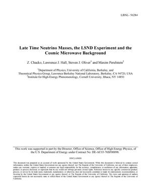 Late Time Neutrino Masses, the LSND Experiment and the Cosmic Microwave Background