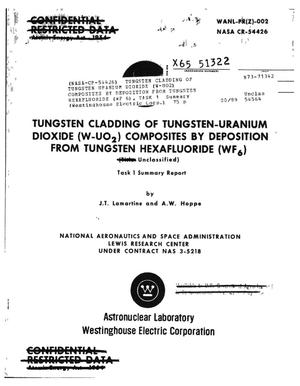 Tungsten Cladding of Tungsten-Uranium Dioxide (W-UO2) Composites by Deposition from Tungsten Hexafluoride (WF6)