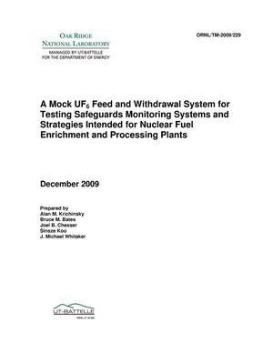 A Mock UF6 Feed and Withdrawal System for Testing Safeguards Monitoring Systems and Strategies Intended for Nuclear Fuel Enrichment and Processing Plants