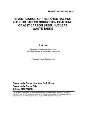INVESTIGATION OF THE POTENTIAL FOR CAUSTIC STRESS CORROSION CRACKING OF A537 CARBON STEEL NUCLEAR WASTE TANKS