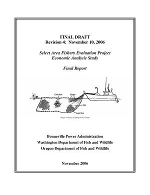 Selected Area Fishery Evaluation Project Economic Analysis Study Final Report, Final Draft Revision 4: November 10, 2006.