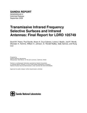 Transmissive infrared frequency selective surfaces and infrared antennas : final report for LDRD 105749.