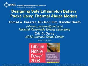 Designing Safe Lithium-Ion Battery Packs Using Thermal Abuse Models (Presentation)