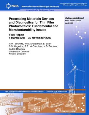 Processing Materials Devices and Diagnostics for Thin Film Photovoltaics: Fundamental and Manufacturability Issues; Final Report, 5 September 2001 - 31 May 2008