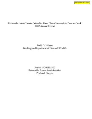 Reintroduction of Lower Columbia River Chum Salmon into Duncan Creek, 2007 Annual Report.
