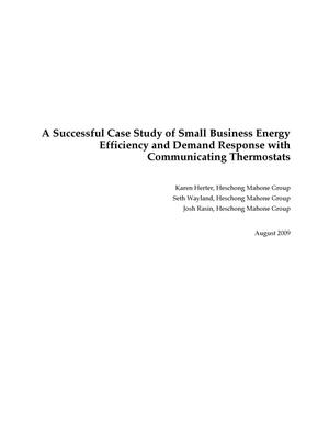 A Successful Case Study of Small Business Energy Efficiency and Demand Response with Communicating Thermostats
