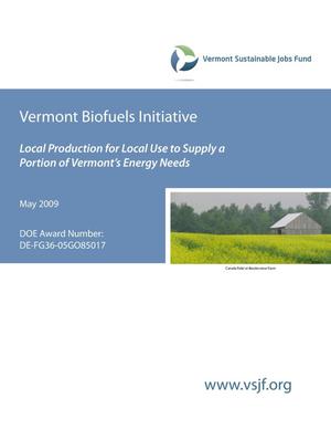 Vermont Biofuels Initiative: Local Production for Local Use to Supply a Portion of VermontÃ¢ÂÂs Energy Needs