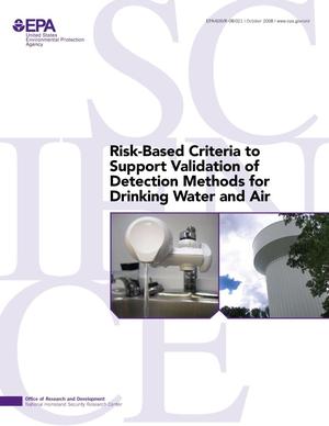 Fisk-Based Criteria to Support Validation of Detection Methods for Drinking Water and Air.