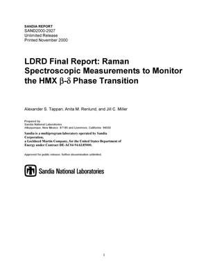 LDRD final report : raman spectroscopic measurements to monitor the HMX beta-delta phase transition.