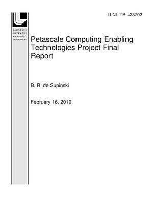 Petascale Computing Enabling Technologies Project Final Report