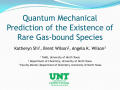 Primary view of Quantum Mechanical Prediction of the Existence of Rare Gas-bound Species