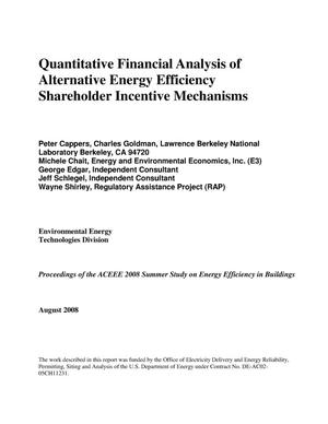 Quantitative Financial Analysis of Alternative Energy Efficiency Shareholder Incentive Mechanisms