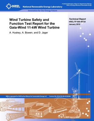 Wind Turbine Safety and Function Test Report for the Gaia-Wind 11-kW Wind Turbine