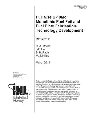 FULL SIZE U-10MO MONOLITHIC FUEL FOIL AND FUEL PLATE FABRICATION-TECHNOLOGY DEVELOPMENT