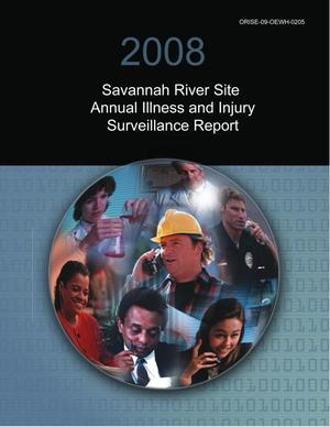 2008 Savannah River Site Annual Illness and Injury Surveillance Report