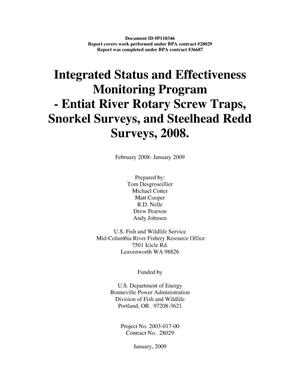 Integrated Status and Effectiveness Monitoring Program - Entiat River Rotary Screw Traps,Snorkel Surveys, and Steelhead Redd Surveys, 2008.