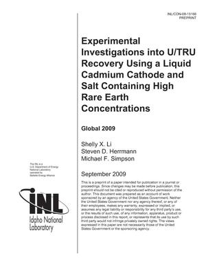 Experimental Investigations into U/TRU Recovery using a Liquid Cadmium Cathode and Salt Containing High Rare Earth Concentrations