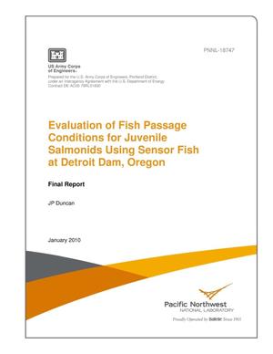 Evaluation of Fish Passage Conditions for Juvenile Salmonids Using Sensor Fish at Detroit Dam, Oregon