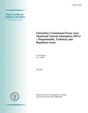 Subsurface Contaminant Focus Area: Monitored Natural Attenuation (MNA)--Programmatic, Technical, and Regulatory Issues