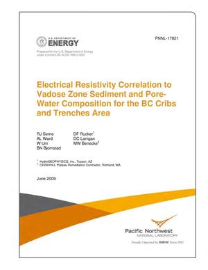 Electrical Resistivity Correlation to Vadose Zone Sediment and Pore-Water Composition for the BC Cribs and Trenches Area