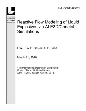 Reactive Flow Modeling of Liquid Explosives via ALE3D/Cheetah Simulations