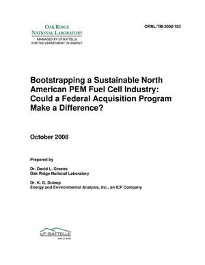 Bootstrapping a Sustainable North American PEM Fuel Cell Industry: Could a Federal Acquisition Program Make a Difference?